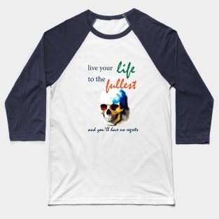 live your life Baseball T-Shirt